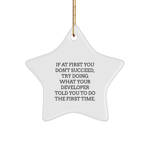Funny Developer Gifts for Men from Friends - Star Ornament with Quote 'If At First You Don't Succeed...' - Image 1
