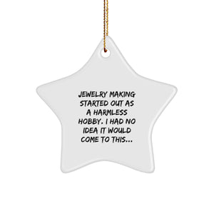 Funny Jewelry Making Gifts for Friends, Christmas Unique Star Ornament with Inspirational Quote, Gifts from Men to Women for Jewelry Making Hobby, White Star Shaped MDF with Gold Cord - Image 1
