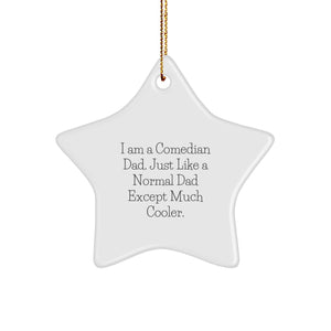 Funny Comedian Dad Gifts for Men - 'I Am A Comedian Dad...' Star Ornament, Christmas Unique Gifts from Family - Image 1