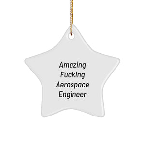 Funny Aerospace Engineer Gifts from Friends for Christmas, Amazing F--king Star Ornament, Star Shaped, White, 3.25'' Tall, Gifts for Men - Image 1