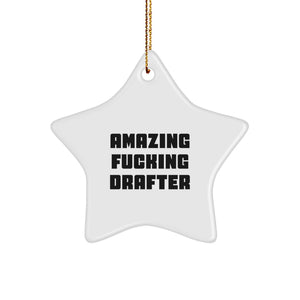 Amazing F--king Drafter Gifts from Men to Drafter Friends, Unique Star Ornament for Christmas Decorations, Funny Drafter Presents for Coworkers - Image 1