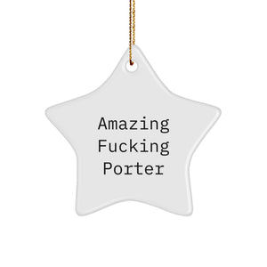 Funny Gifts from Porter Lovers - Amazing F--king Porter White Star Ornament for Christmas, Perfect Decoration for Men, Women, Friends, and Coworkers - Image 1