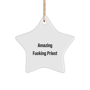 Funny Priest Gifts for Men - 'Amazing F--king Priest' Star Ornament, White, Christmas Unique Gifts from Friends to Family, Christmas Star Ornaments - Image 1