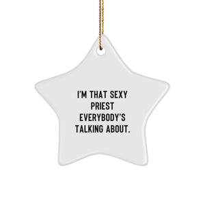 Funny Priest Gifts for Men - Star Ornament I'm That Sexy - Unique Christmas Decorations for Priest - Image 1
