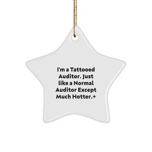 Funny Auditor Gifts for Men, White Star Ornament with I'm A Tattooed Auditor - Unique Christmas Decorations for Coworker - Image 1