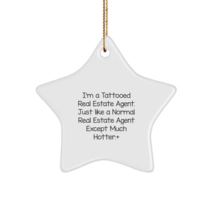 Funny Real Estate Agent Gifts for Men, Women, or Friends - I'm A Tattooed Real Estate Agent... Star Ornament, Christmas Unique Gifts from Family - Image 1