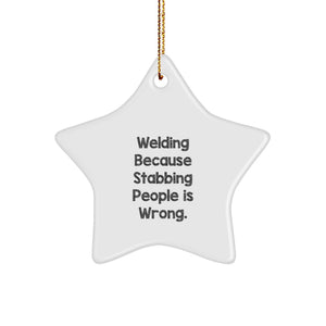Welding Star Ornament, Funny Quote Gifts from Friends for Christmas Unique Welding Enthusiasts, MDF with Sublimation Finish, Star Shaped Star Ornament for Welding Men or Women - Image 1