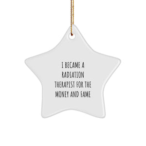 Funny Quote Radiation Therapist Gifts, Star Ornament, Christmas Unique Gifts from Friends or Family - Image 1