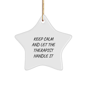 Funny Therapist Star Ornament Gifts from Friends for Christmas - 'Keep Calm And Let The Therapist Handle It' Star Shaped Decoration for Therapist Office - Image 1