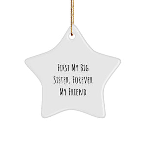 Big Sister Gifts, First My Big Sister, Forever My Friend, Star Ornament, Christmas Unique, Gifts from Family - Image 1
