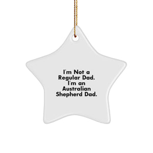Australian Shepherd Dad Star Ornament, Funny Quote Gifts for Men, White Star Shaped MDF, Christmas Unique Gifts from Friends and Family - Image 1