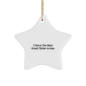 Funny Sister-in-law Gifts from Men - 'I Have The Best Great Sister-in-law' Star Ornament for Christmas - Image 1