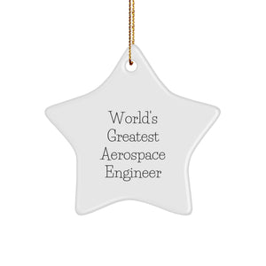 World's Greatest Aerospace Engineer Star Ornament, Funny Quote, Christmas Unique Gift for Men, Women, or Friends from Family - Image 1