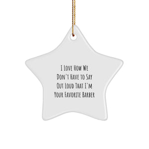 Funny Barber Star Ornament Gifts from Friends to Favorite Barber Men for Christmas - Image 1