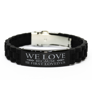 Motivational Christian Bracelet, We love because he first loved us., Inspirational Christmas , Family, Anniversary  Gifts For Christian Men, Women, Girls & Boys