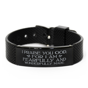 Motivational Christian Black Shark Mesh Bracelet, I praise you God, for I am fearfully and wonderfully made., Inspirational Christmas , Family, Anniversary  Gifts For Christian Men, Women, Girls & Boys