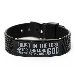 Motivational Christian Black Shark Mesh Bracelet, Trust in the Lord forever, for the Lord God is an everlasting rock., Inspirational Christmas , Family, Anniversary  Gifts For Christian Men, Women, Girls & Boys