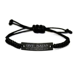Motivational Christian Black Rope Bracelet, Give Satan an inch and he