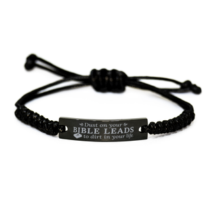 Motivational Christian Black Rope Bracelet, Dust on your Bible leads to dirt in your life., Inspirational Christmas , Family, Anniversary  Gifts For Christian Men, Women, Girls & Boys