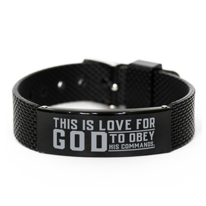 Motivational Christian Black Shark Mesh Bracelet, This is love for God: to obey his commands., Inspirational Christmas , Family, Anniversary  Gifts For Christian Men, Women, Girls & Boys