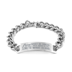 Motivational Christian Stainless Steel Bracelet, Love must be sincere. Hate what is evil; cling to what is good., Inspirational Christmas , Family, Anniversary  Gifts For Christian Men, Women, Girls & Boys