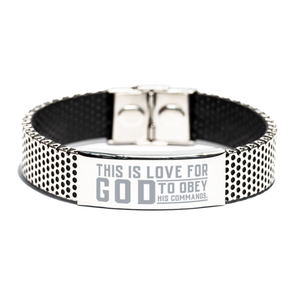 Motivational Christian Stainless Steel Bracelet, This is love for God: to obey his commands., Inspirational Christmas , Family, Anniversary  Gifts For Christian Men, Women, Girls & Boys