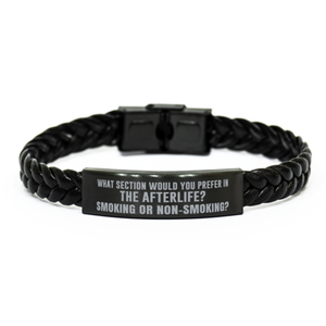 Motivational Christian Stainless Steel Bracelet, What section would you prefer in the afterlife? Smoking or non-smoking?, Inspirational Christmas , Family, Anniversary  Gifts For Christian Men, Women, Girls & Boys