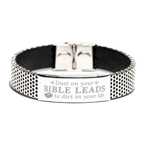 Motivational Christian Stainless Steel Bracelet, Dust on your Bible leads to dirt in your life., Inspirational Christmas , Family, Anniversary  Gifts For Christian Men, Women, Girls & Boys
