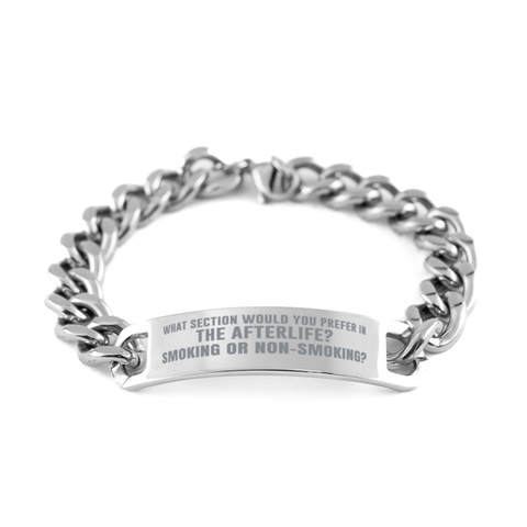 Image of Motivational Christian Stainless Steel Bracelet, What section would you prefer in the afterlife? Smoking or non-smoking?, Inspirational Christmas , Family, Anniversary  Gifts For Christian Men, Women, Girls & Boys