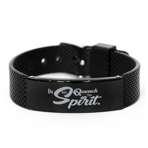 Motivational Christian Black Shark Mesh Bracelet, Do not quench the Spirit. , Inspirational Christmas , Family, Anniversary  Gifts For Christian Men, Women, Girls & Boys