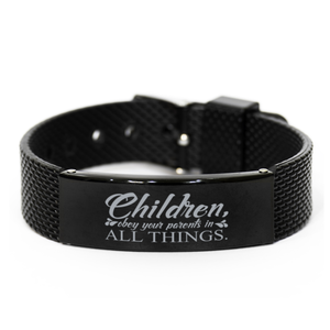 Motivational Christian Black Shark Mesh Bracelet, Children, obey your parents in all things. , Inspirational Christmas , Family, Anniversary  Gifts For Christian Men, Women, Girls & Boys