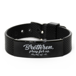 Motivational Christian Black Shark Mesh Bracelet, Brethren, pray for us. , Inspirational Christmas , Family, Anniversary  Gifts For Christian Men, Women, Girls & Boys